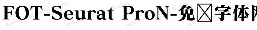 FOT-Seurat ProN字体转换